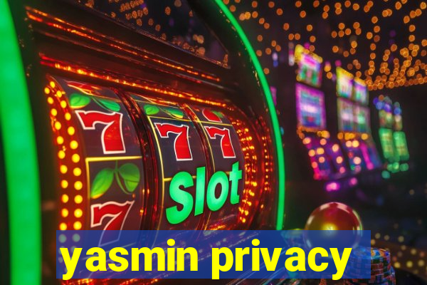 yasmin privacy